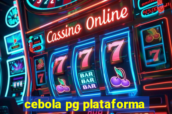 cebola pg plataforma